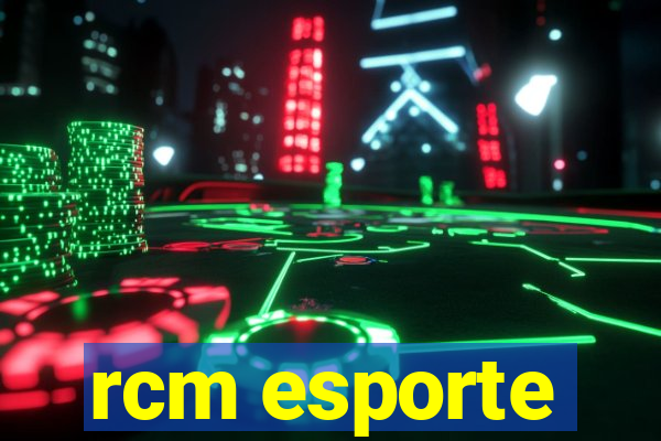 rcm esporte